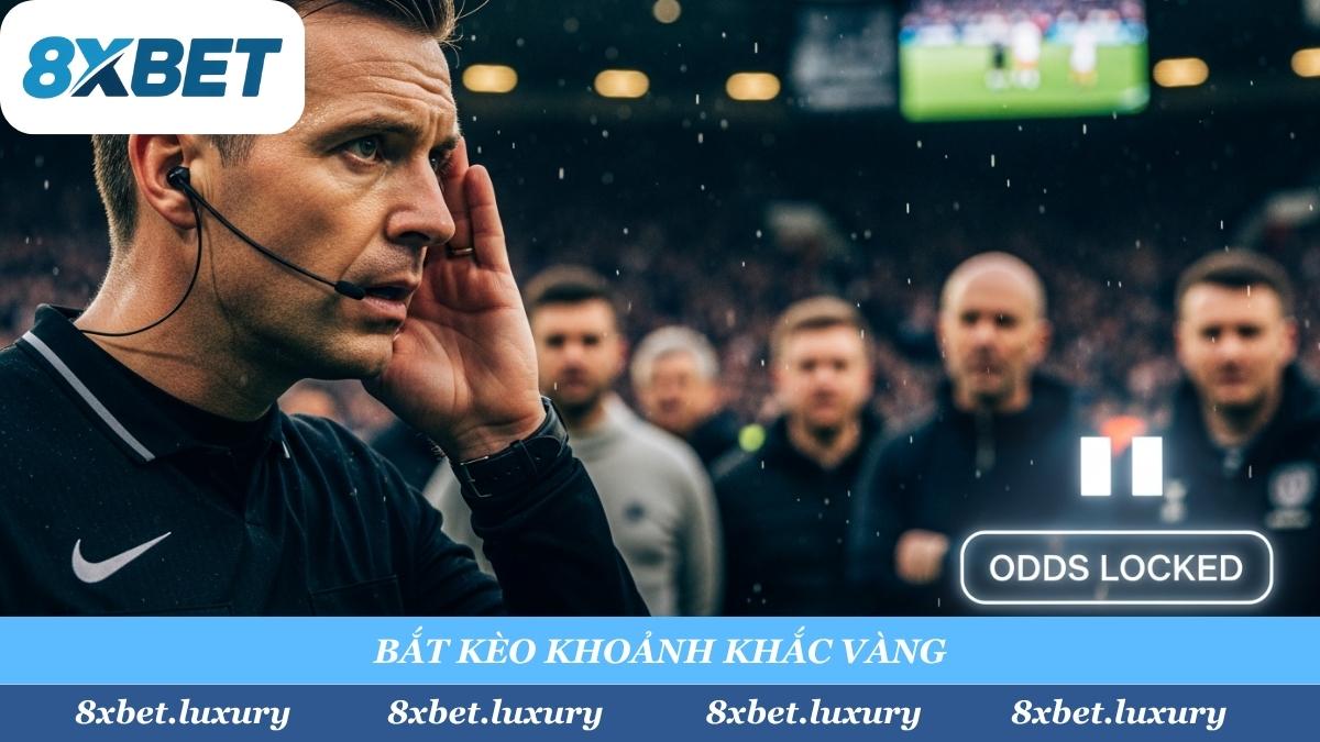 Kèo Rung là cuộc chiến tâm lý. Phải giữ "cái đầu lạnh" để ra quyết định "chớp nhoáng" tại những thời điểm "vàng" như VAR, Thẻ Đỏ, hay Penalty.