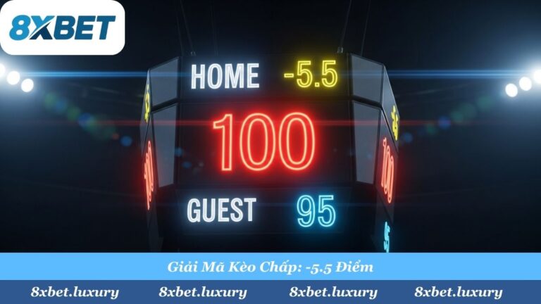 Kèo Chấp Bóng Rổ Là Gì? Cách Đọc Kèo & Kinh Nghiệm Cược Tại 8Xbet